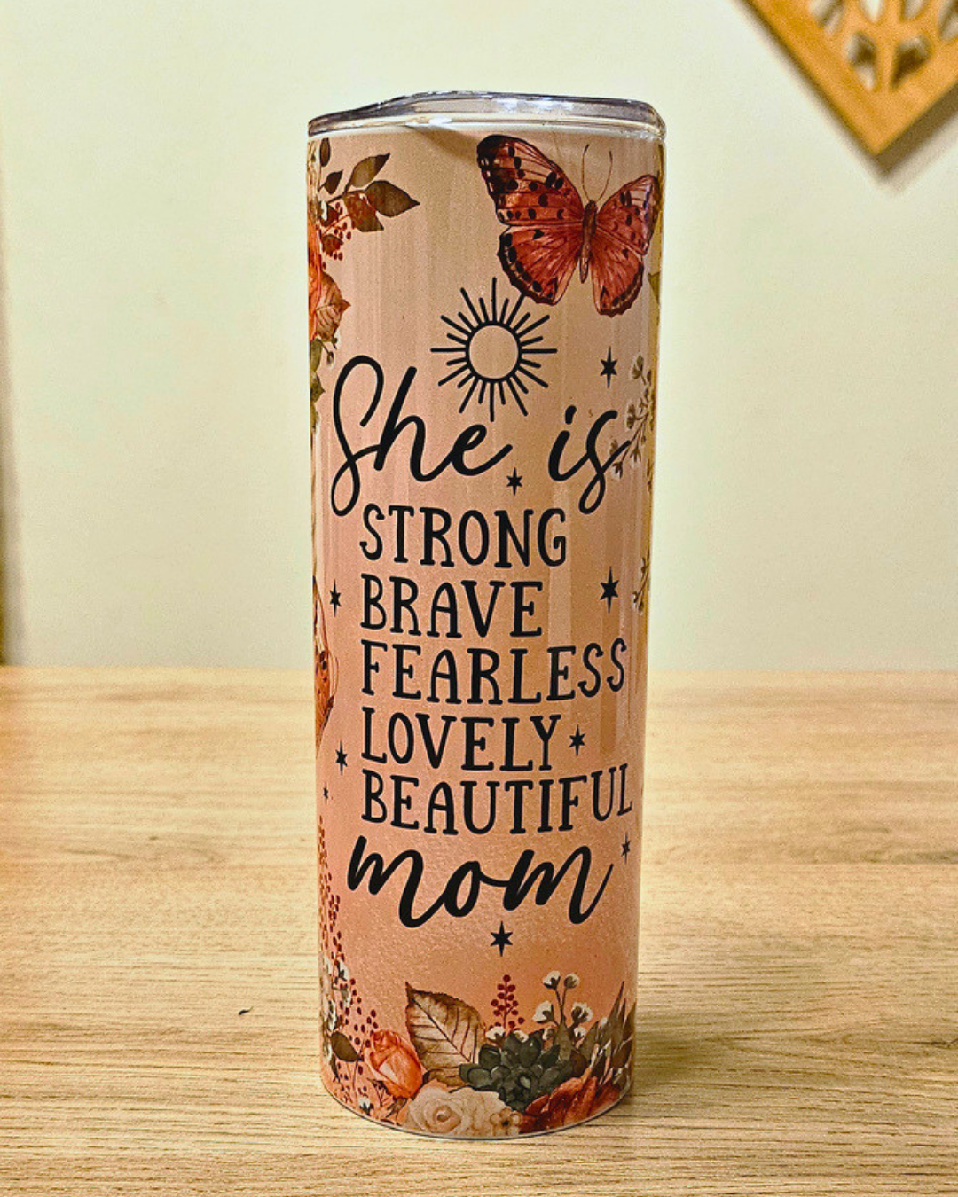 Mom Affirmation Tumbler – Strong, Brave & Beautiful