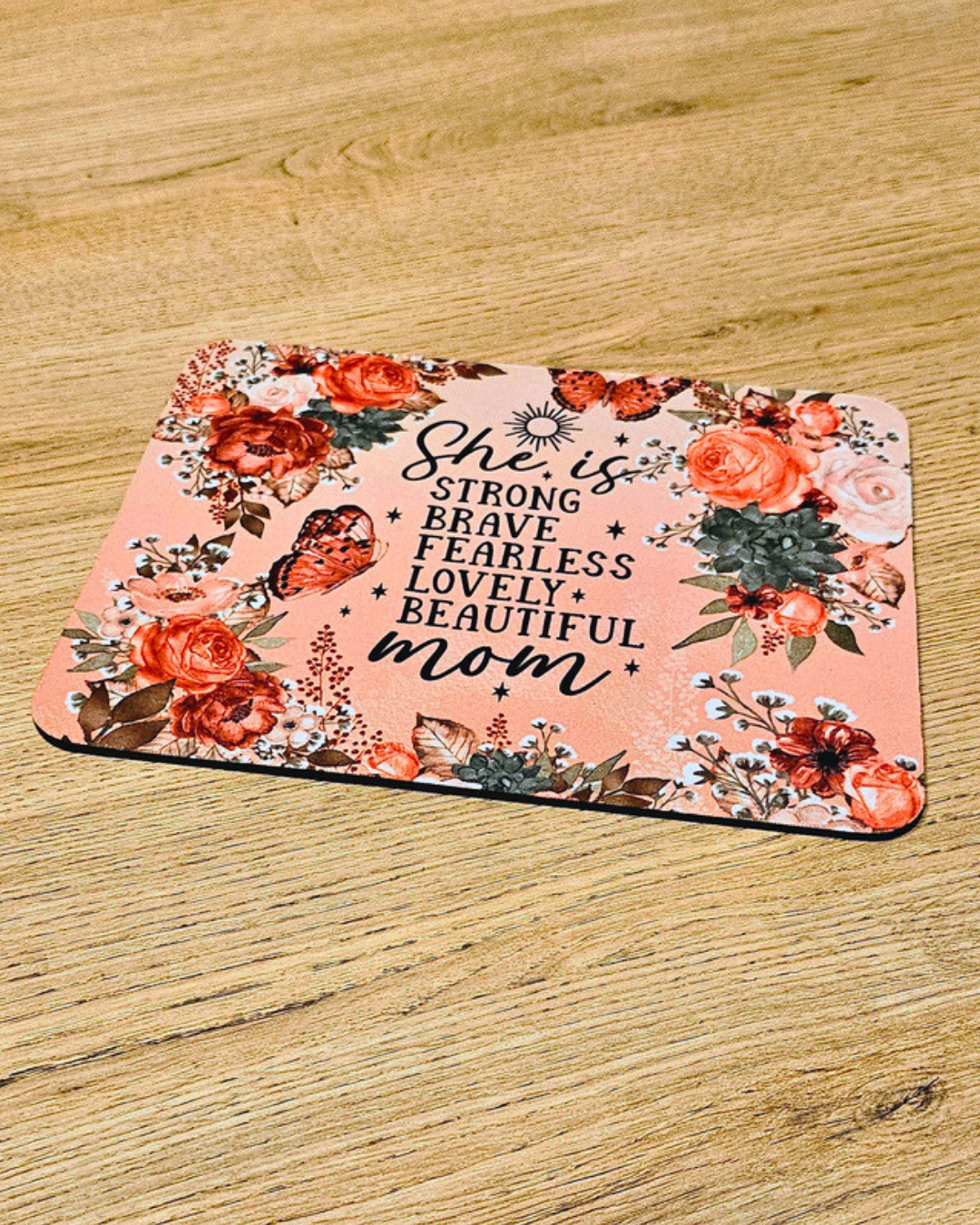 Mom Affirmation Mousepad – Strong, Brave & Beautiful