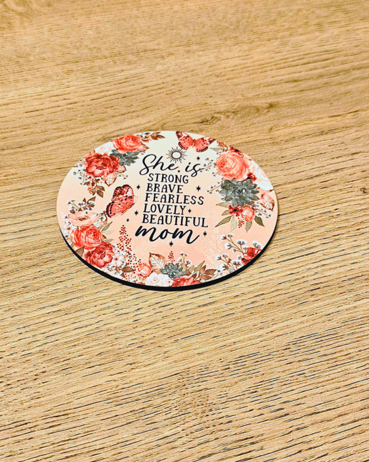 Mom Affirmation Coaster – Strong, Brave & Loved